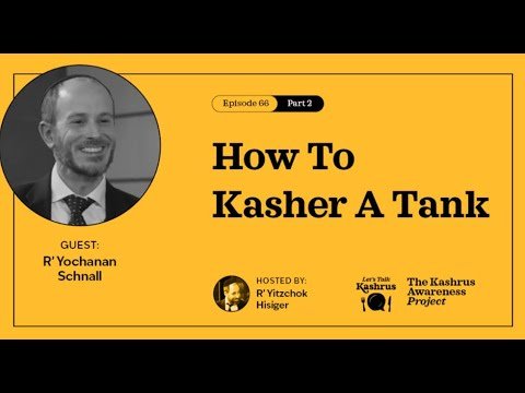 Lets Talk Episode 66B – How To Kasher A Tank