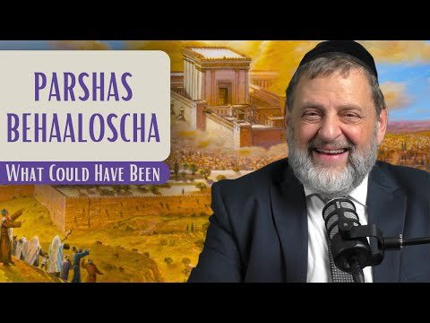 Behaaloscha – What Could Have Been | Rabbi Dovid Orlofsky