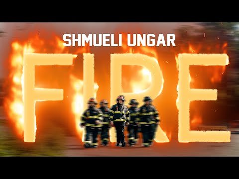 Shmueli Ungar – FIRE! (Official Music Video) | שמילי אונגר – פייער