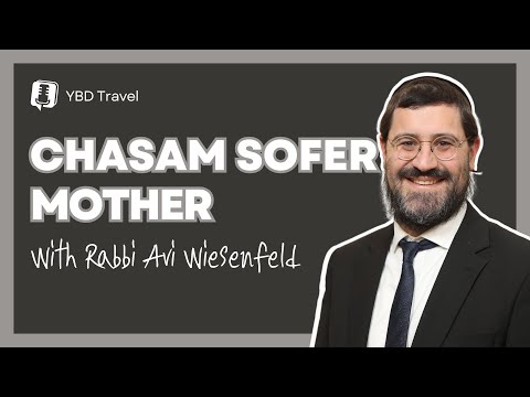 Join Rabbi Wiesenfeld on a Trip to Germany – Rebbetzen Reizel Sofer (Mother of Chasam Sofer)