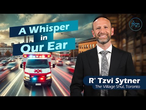 A Whisper in Our Ear | Rabbi Tzvi Sytner