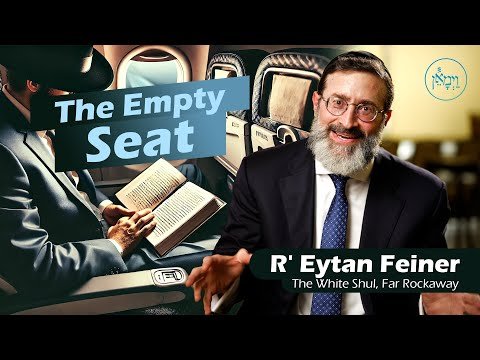 The Empty Seat | Rabbi Eytan Feiner