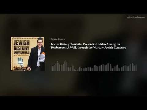 Jewish History Tourbites Presents – Hidden Among the Tombstones: A Walk through the Warsaw Jewish Cemetery