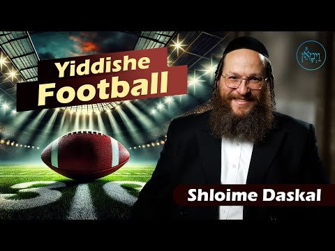 Yiddishe Football | Shloime Daskal