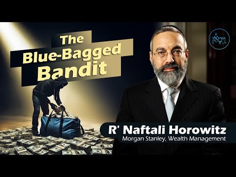 The Blue-Bagged Bandit | Rabbi Naftali Horowitz