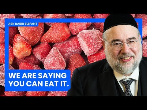 Do You Need to Check Frozen Fruits With an OU Certification? With Rabbi Moshe Elefant