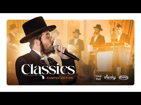 Classics – Kempeh Edition | Yossi Perl, Chesky Schwartz & Yedidim | מחרוזת נפתלי קמפה – יוסי פערל