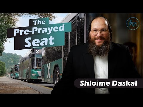 The Pre-prayed Seat | Shloime Daskal