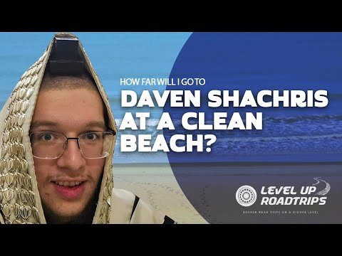 How Far Will I Go to Daven Shachris at a Clean Beach? | Yiddish