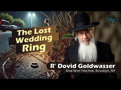The Lost Wedding Ring | Rabbi Dovid Goldwasser