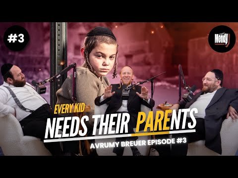 Parents: Worth More Than Money | Avrumy Breuer – Round-table Episode #3