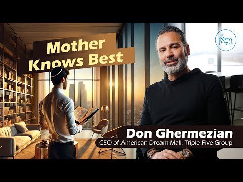 Mother Knows Best | Don Ghermezian – CEO of American Dream Mall