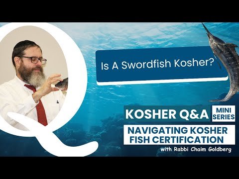 Navigating Kosher Fish Certification With Rabbi Chaim Goldberg