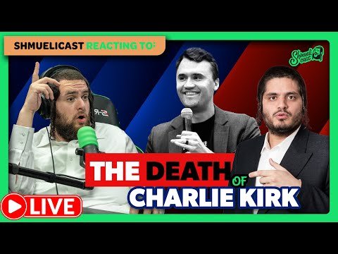 The Killing of Charlie Kirk – ShmueliCast Reaction With Yossi Gestetner