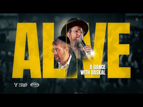Alive: a Dance With Daskal – Yehuda Langer, Shloime Daskal & Yedidim Choir | יהודה לנגר ושלוימי דסקל
