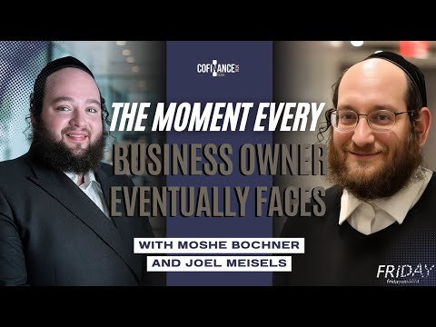 How to Know When Your Business Needs a Major Shift – With Yoel Meisels From Friday