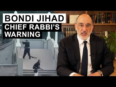 Bondi Jihad: Chief Rabbi’s Warning