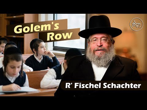 Golem’s Row | Rabbi Fischel Schachter