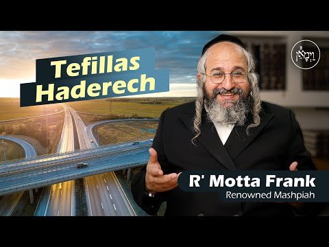 Tefillas Haderech | Rabbi Motta Frank