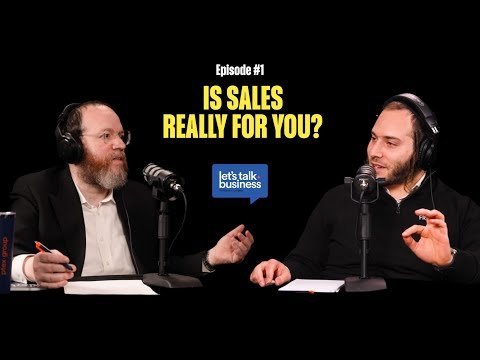 Is Sales Really for You? | Episode 1 With Meny Hoffman & Pinchus Shiff