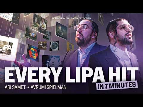 Every Lipa Hit – the Ultimate Lipa Shmeltzer Medley by Ari Samet & Avrumi Spielman