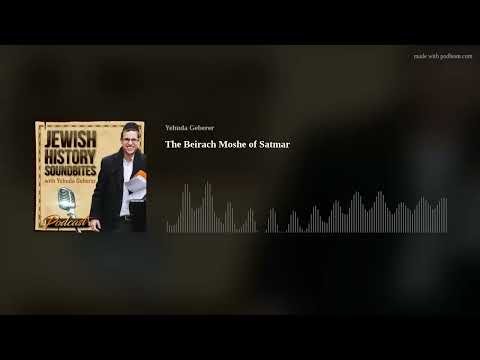 The Beirach Moshe of Satmar