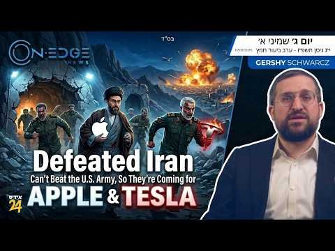 Defeated Iran Can’t Beat the Us, | They’re Coming for Apple & Tesla | on Edge News | Gershy Schwarcz