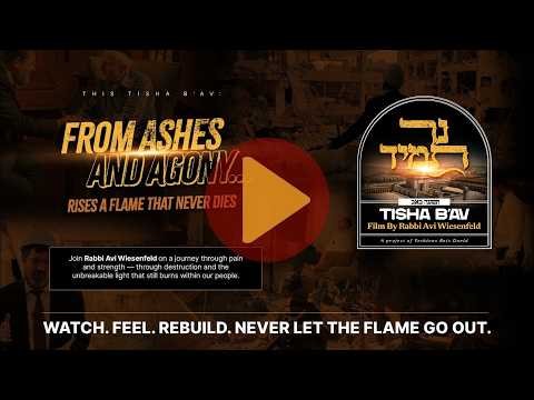 Tisha B’av Film 5786 (2026) – Rabbi Avi Wiesenfeld | Yeshivas Beis Dovid