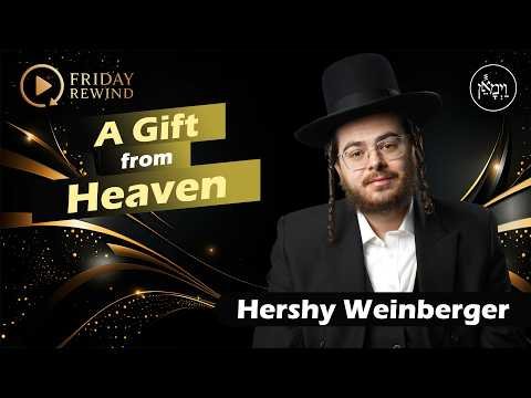 A Gift From Heaven | Hershy Weinberger