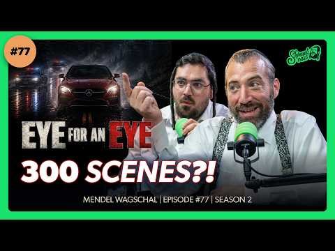 From Stage to Screen: the Making of “Eye for an Eye” – Mendel Wagschal | Ep. #77 | Yiddish