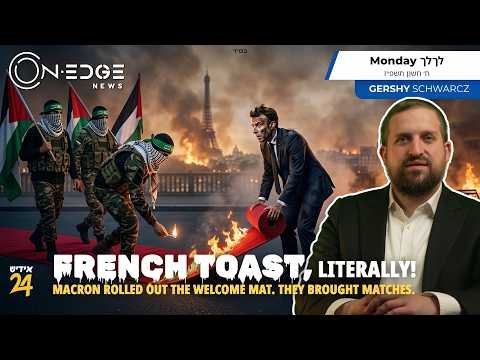 French Toast, Literally! | France Riots | Europe Is Burning | on Edge News | Gershy Schwarcz Hqdefault